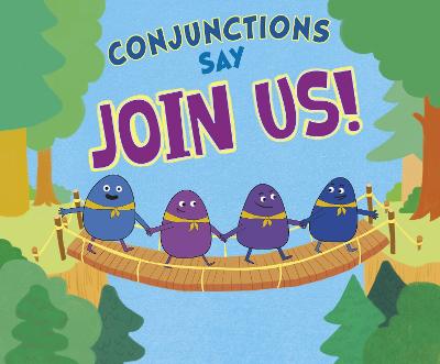 Conjunctions Say &quote;Join Us!&quote;
