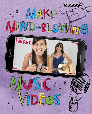 Make Mind-Blowing Music Videos
