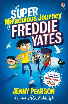 Super Miraculous Journey of Freddie Yates: Winner of the 2022 Best Laugh Out Loud Book for 9 -13-year-olds