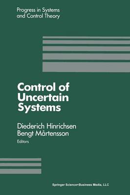 Control of Uncertain Systems: Proceedings of an International Workshop Bremen, West Germany, June 1989 Softcover reprint of the original 1st ed. 1990