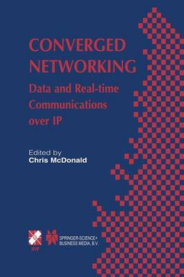 Converged Networking: Data and Real-time Communications over IP Softcover reprint of the original 1st ed. 2003