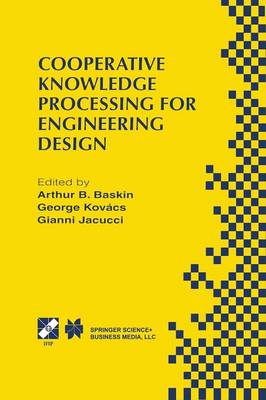 Cooperative Knowledge Processing for Engineering Design Softcover reprint of the original 1st ed. 1999