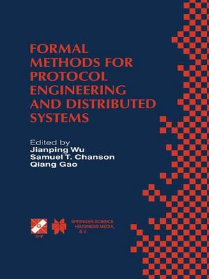 Formal Methods for Protocol Engineering and Distributed Systems: Forte XII / PSTV XIX99 Softcover reprint of the original 1st ed. 1999