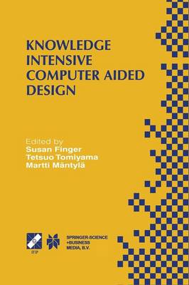 Knowledge Intensive Computer Aided Design: IFIP TC5 WG5.2 Third Workshop on Knowledge Intensive CAD December 14, 1998,  Tokyo, Japan Softcover reprint of the original 1st ed. 2000