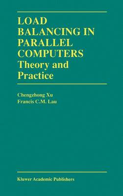 Load Balancing in Parallel Computers: Theory and Practice Softcover reprint of the original 1st ed. 1997