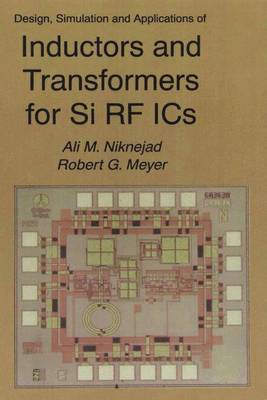 Design, Simulation and Applications of Inductors and Transformers for Si RF  ICs Softcover reprint of the original 1st ed. 2000