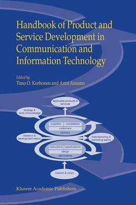 Handbook of Product and Service Development in Communication and Information  Technology Softcover reprint of the original 1st ed. 2004