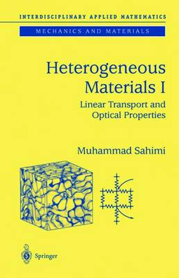 Heterogeneous Materials I: Linear Transport and Optical Properties Softcover reprint of the original 1st ed. 2003