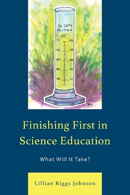 Finishing First in Science Education: What Will It Take?