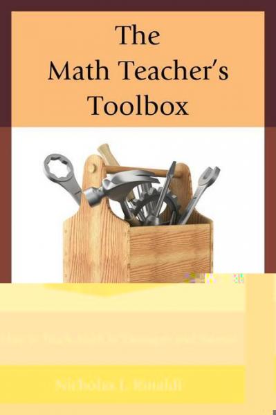 Math Teacher's Toolbox: How to Teach Math to Teenagers and Survive