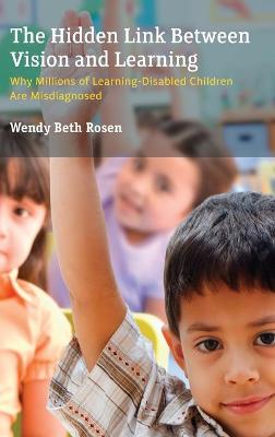 Hidden Link Between Vision and Learning: Why Millions of Learning-Disabled Children Are Misdiagnosed