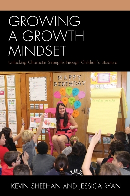 Growing a Growth Mindset: Unlocking Character Strengths through Childrens Literature