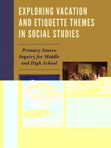 Exploring Vacation and Etiquette Themes in Social Studies: Primary Source Inquiry for Middle and High School