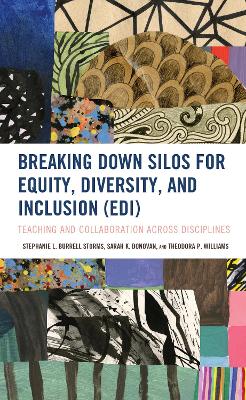 Breaking Down Silos for Equity, Diversity, and Inclusion (EDI): Teaching and Collaboration across Disciplines