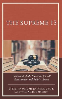 Supreme 15: Cases and Study Materials for AP Government and Politics Exam