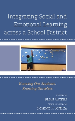Integrating Social and Emotional Learning across a School District: Knowing Our Students, Knowing Ourselves