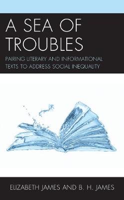 Sea of Troubles: Pairing Literary and Informational Texts to Address Social Inequality
