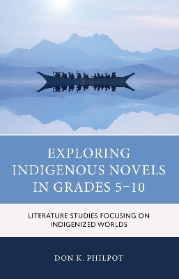 Exploring Indigenous Novels in Grades 510: Literature Studies Focusing on Indigenized Worlds