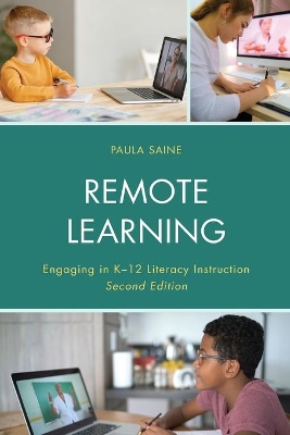 Remote Learning: Engaging in K-12 Literacy Instruction Second Edition