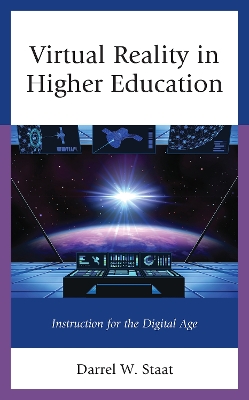 Virtual Reality in Higher Education: Instruction for the Digital Age