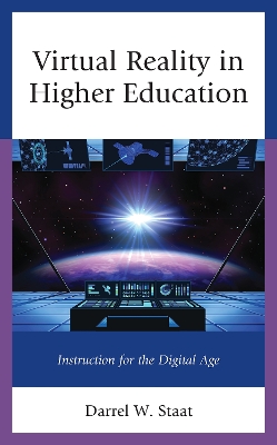 Virtual Reality in Higher Education: Instruction for the Digital Age