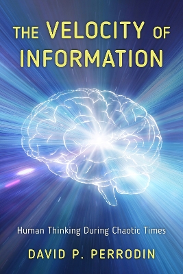 Velocity of Information: Human Thinking During Chaotic Times