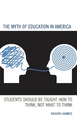 Myth of Education in America: Students Should be Taught How to Think, Not What to Think