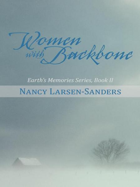 Women with Backbone: Earth'S Memories Series, Book Ii