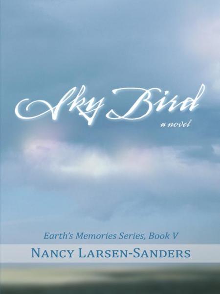 Sky Bird: Earth'S Memories, Book V