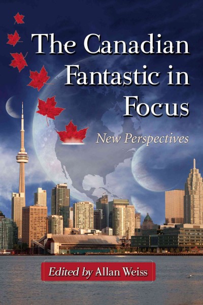 Canadian Fantastic in Focus: New Perspectives