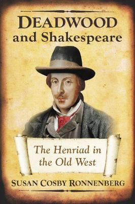 Deadwood and Shakespeare: The Henriad in the Old West