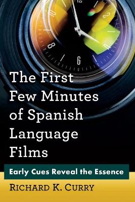 First Few Minutes of Spanish Language Films: Early Cues Reveal the Essence