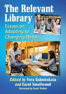 Relevant Library: Essays on Adapting to Changing Needs
