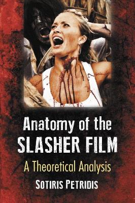 Anatomy of the Slasher Film: A Theoretical Analysis