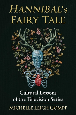 Hannibal's Fairy Tale: Cultural Lessons of the Television Series