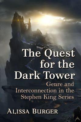 Quest for the Dark Tower: Genre and Interconnection in the Stephen King Series