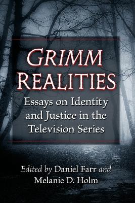 Grimm Realities: Essays on Identity and Justice in the Television Series