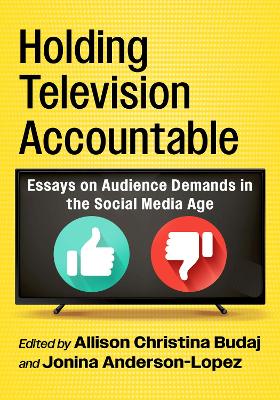 Holding Television Accountable: Essays on Audience Demands in the Social Media Age