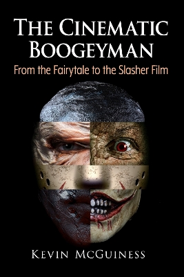 Cinematic Boogeyman: From the Fairytale to the Slasher Film