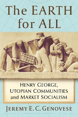 Earth for All: Henry George, Utopian Communities and Market Socialism