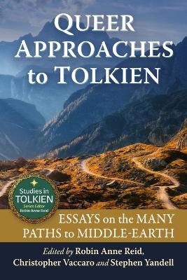 Queer Approaches to Tolkien: Essays on the Many Paths to Middle-Earth