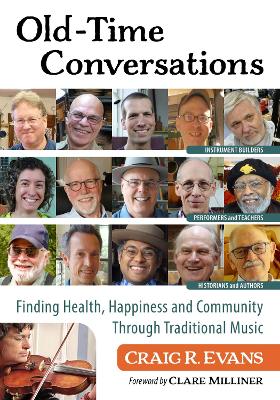 Old-Time Conversations: Finding Health, Happiness and Community Through Traditional Music