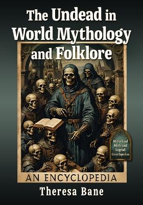 Undead in World Mythology and Folklore: An Encyclopedia