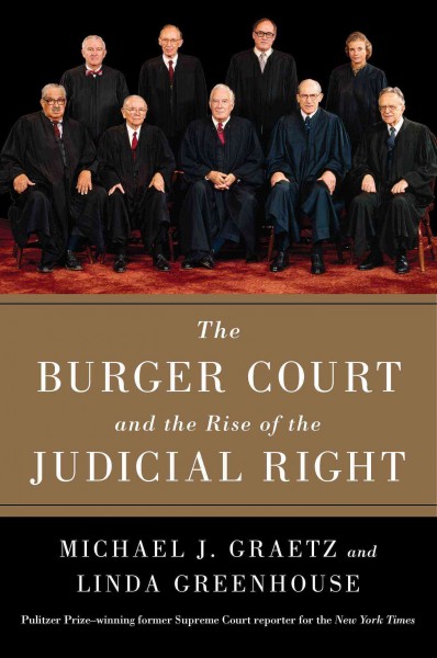 Burger Court and the Rise of the Judicial Right