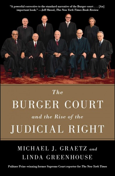 Burger Court and the Rise of the Judicial Right