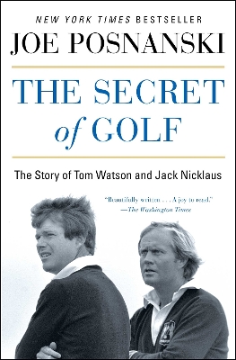 Secret of Golf: The Story of Tom Watson and Jack Nicklaus