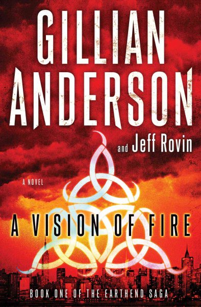 Vision of Fire: Book 1 of the Earthend Saga 451st ed.