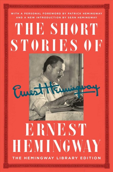 Short Stories of Ernest Hemingway: The Hemingway Library Collector's Edition Annotated edition