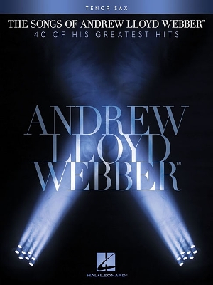 The Songs of Andrew Lloyd Webber Tenor Sax