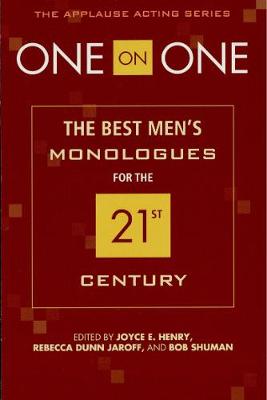 One on One: The Best Men's Monologues for the 21st Century